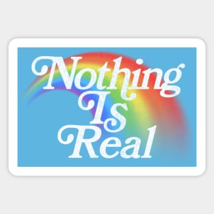 Nothing Is Real // 80s Nihilist Faded Rainbow Sticker